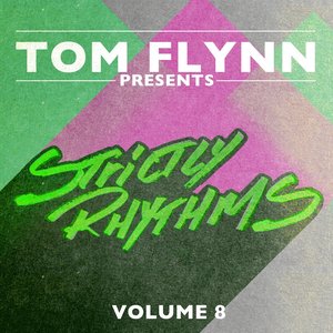 Tom Flynn Presents Strictly Rhythms Volume 8