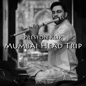 Mumbai Head Trip (feat. Rajat Prasanna)