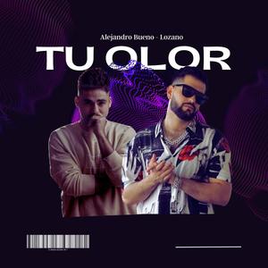 Tu olor (feat. Alejandro Bueno)