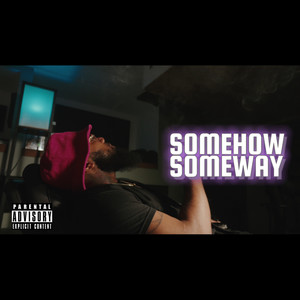 Somehow Some Way (Explicit)