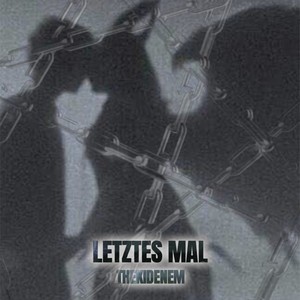 letztes mal (Explicit)