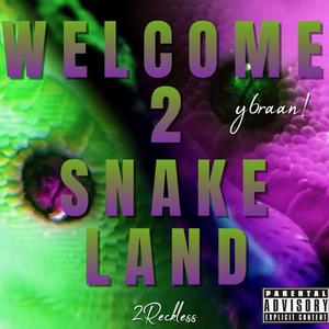 Welcome 2 Snake Land (Explicit)