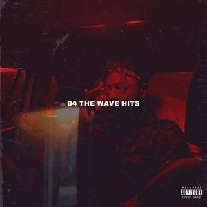 B4 The Wave Hits (Explicit)