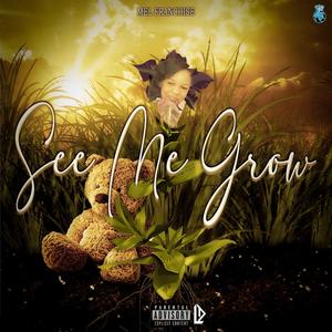 See me grow (Explicit)