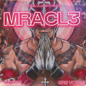 MRACL3 (feat. GRS VONTE) [Explicit]