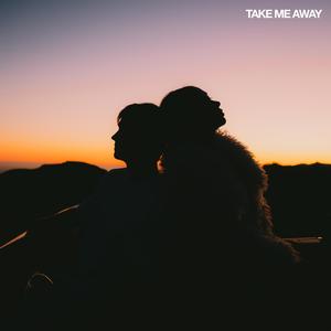 Take Me Away