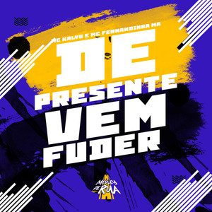 De Presente Vem Fuder (Explicit)