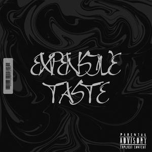 Expensive Taste (feat. siirrgg) [Explicit]