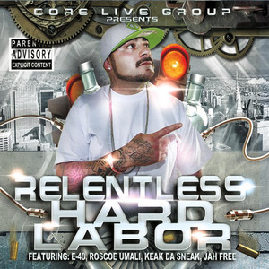 Hard Labor (Core Live Group Presents) (Explicit)