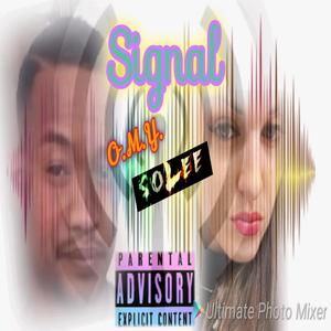 Signal(O.M.Y. & Solee) [Explicit]