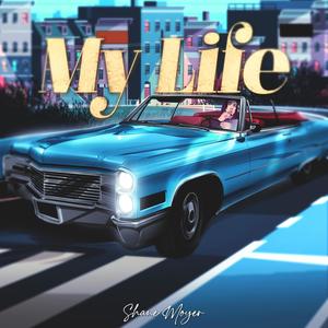 My Life (Explicit)