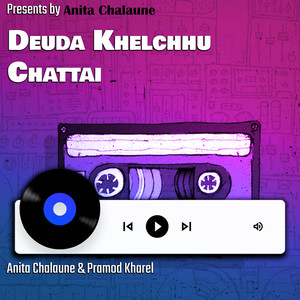 Deuda Khelchhu Chattai