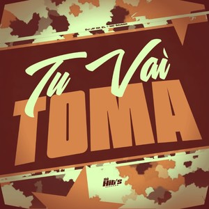 Tu Vai Toma (Explicit)