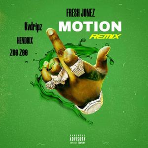 MOTION (feat. Kvdripz, Zee Zee & Hendrix) [REMIX] [Explicit]