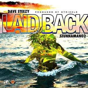 Laid Back (feat. Stunnaman02) (Explicit)