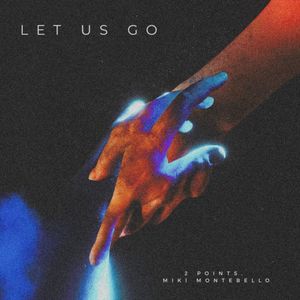 Let Us Go