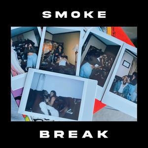 SMOKE BREAK