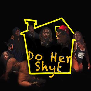 do her shyt (feat. Lil Rellow & Steve G.) [Explicit]