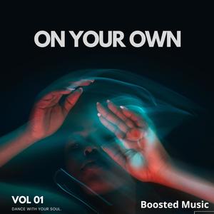 On Your Own (feat. Blast Raves)