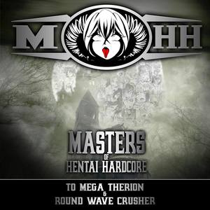 Masters of Hentai Hardcore Anthem (Explicit)