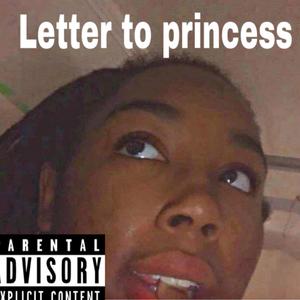 Letter To Princess (Explicit)