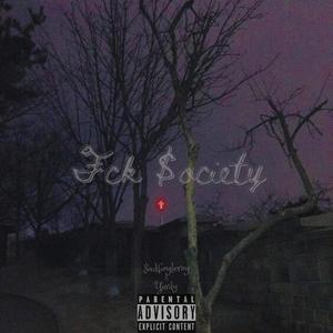 Fck $ociety (feat. Yurdy) [Explicit]