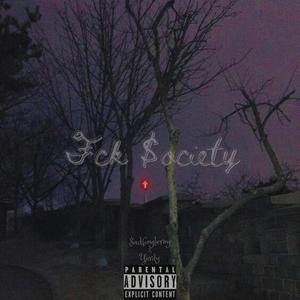 Fck $ociety (feat. Yurdy) (Explicit)