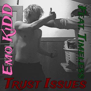 Trust Issues (Explicit)