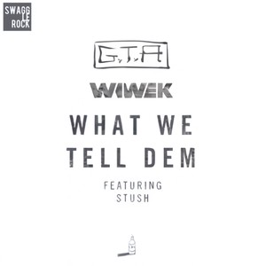 SwaggleRock - What We Tell Dem (SwaggleRock Trap Flip)