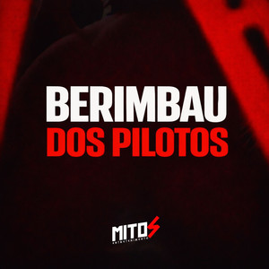 Berimbau Dos Pilotos (Explicit)
