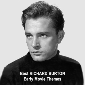 Best RICHARD BURTON Early Movie Themes