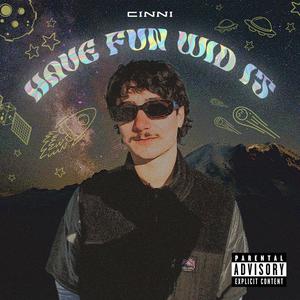 HAVE FUN WID IT (Explicit)