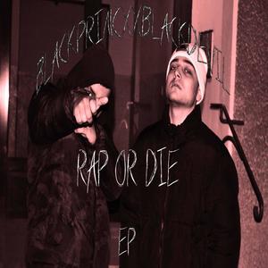 RAP OR DIE (BLACKPRINCXXBLACKDEVIL) [Explicit]