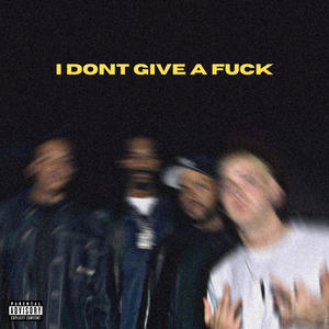 I DON'T GIVE A F (feat ZG GOT ANGELS Adeel meer & 4adity4) [Explicit]