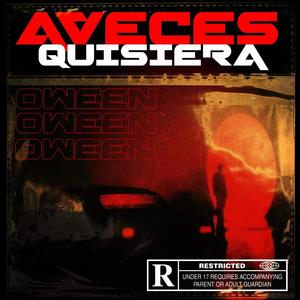 Aveces Quisiera