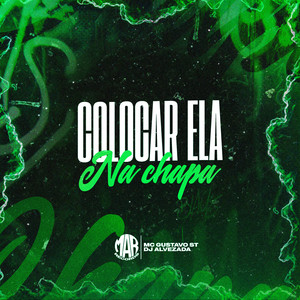 Colocar Ela na Chapa (Explicit)