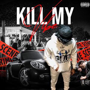 Kill My Vibe (Explicit)