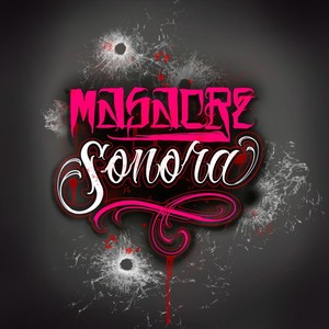 Masacre Sonora (Explicit)