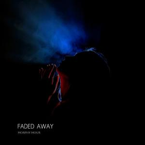 Faded Away