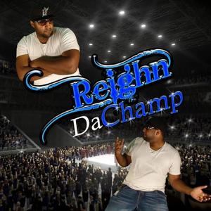 Reighn Da Champ (Explicit)