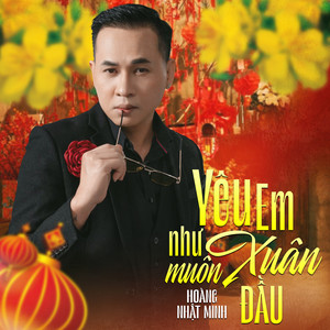 Yêu Em Như Muôn Xuân Đầu