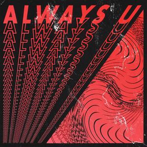 Always U