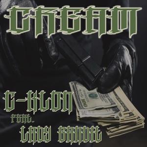 CREAM (feat. CKLON & Lady Bandit) (Explicit)