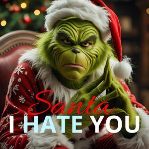 SANTA I HATE YOU