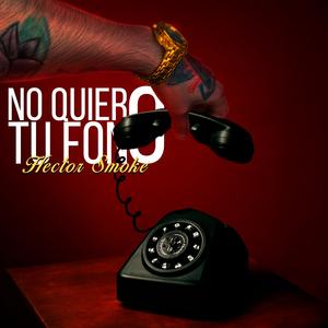 No Quiero Tu Fono