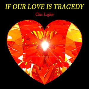 If Our Love Is Tragedy