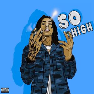 SO HIGH (Explicit)