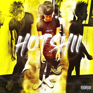 Hot Shii (Explicit)