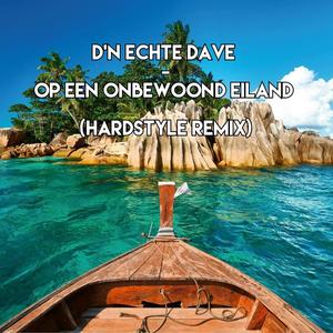 Op een onbewoond eiland (Hardstyle remix)