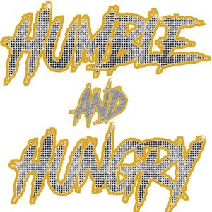 Humble & Hungry (Explicit)